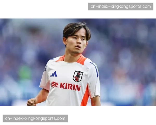 久保建英防守积极性获认可，前场压迫成战术重要环节